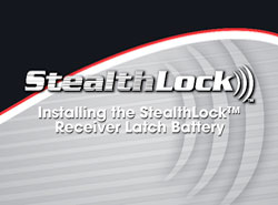 StealthLock video: Installing the StealthLock Receiver Latch Battery