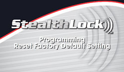 StealthLock video: Programming Reset Factory Default Setting